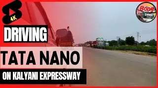 Tata Nano Car driving on Kalyani Expressway on 2022 || टाटा नैनो चलाया कल्याणी Expressway में