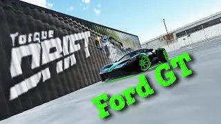 Ford GT тачка по кайфу!!! Torque Drift