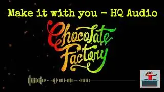 Make It With You - Chocolate Factory Reggae Cover HD AUDIO | REGGAE MUSIC