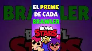 EL PRIME DE CADA BRAWLER 😲🤑 #brawlstars #supercell #shorts