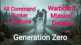 Generation Zero | All Command Bunker Locations & Warboard Mission Details