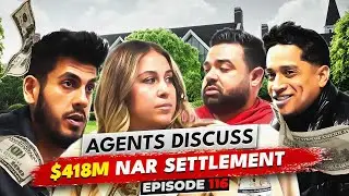 Real Estate Agents Discuss $418 Million NAR Settlement | Episode 116