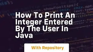How to print an integer entered by the user in java