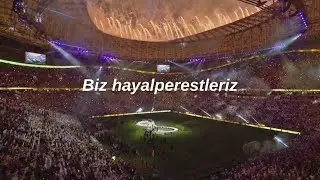 Dreamers (Turkish Translation) [FIFA World Cup Qatar 2022 Official Soundtrack]