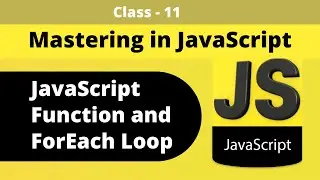JavaScript Function and ForEach Loop || Part - 11 || JavaScript Bangla Tutorial - W3codevs