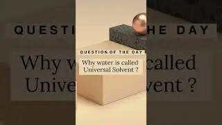 #shorts#Why water is called Universal Solvent?#shorts#