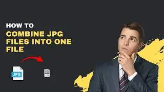 How to Combine JPG Files Into One File (3 Easiest Methods 2026)