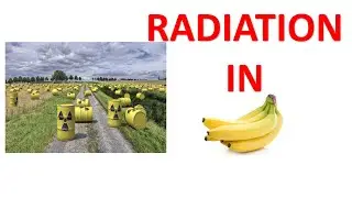 What causes radiation in Banana?(in hindi)