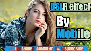 How give dslr effect in PicsArt. Dslr camera effect in PicsArt. Dslr effect kaise kare.