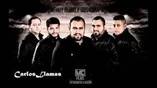 Cachuy Rubio Y Sus Compas - El Bukanero (Inedito)2014