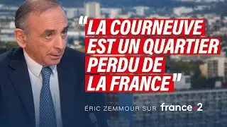 Eric Zemmour on France 2: La Courneuve is a lost district of France