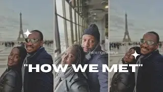 How We Found Love: Ghana Meets Nigeria in Kenya!