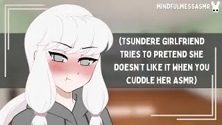 I Guess If You Want To (Tsundere Girlfriend ASMR)