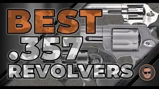 Best .357 Revolvers 🔫: Complete Review | Gunmann