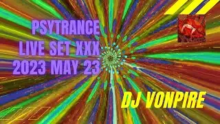 DJ Vonpire - Live PSYTRANCE Set XXX