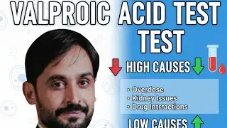 Valproic Acid Test | High Causes | Low Causes | MLT Hub with kamran