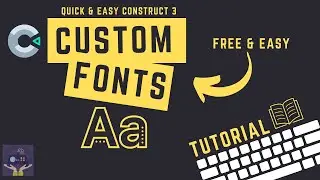 Better FONTS For Your Game - Construct 3 Custom Font Tutorial