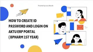 how to create Id password and login to aktu erp portal ( b pharm 1st year)