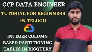 How to apply partitioning on integer based columns in BIGQuery | BigQuery tutorial for beginners