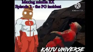 MAXING minilla EX Episode 3 - The Capi Incident