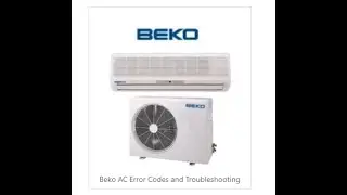 How to setting BEKO AC Error Codes and Troubleshooting
