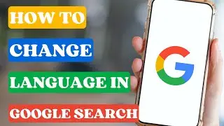How to Change Language in Google Search?