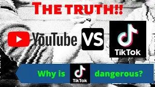 Youtube vs Tiktok: The technical truth || Why is Tiktok dangerous?