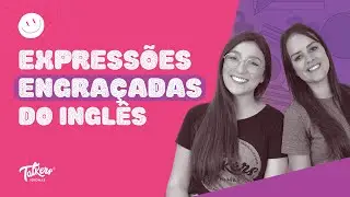 Expressões engraçadas do inglês!!