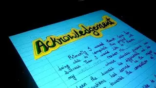 How to make Acknowledgement page for project/practical file