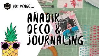 Como decorar y añadir journaling a un mini álbum