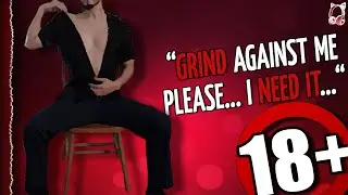 18+ Submissive Boy Wants a Dirty Lap Dance from You [NSFW ASMR] x Listener