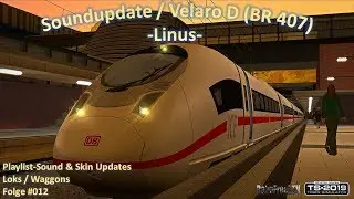 Soundupdate / Velario D - BR 407 / Linus / TS2019 / #012