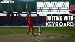Cricket 24 with Keyboard | Arcade Batting Controls