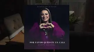 Por Favor Quédate en Casa