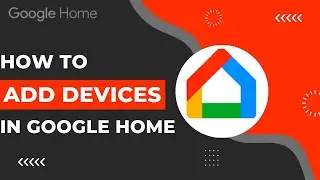 How To Add Device in Google Home !
