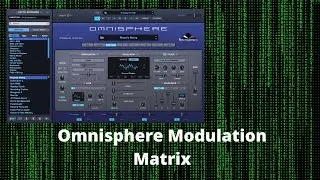 Omnisphere  Modulation Matrix Tutorial
