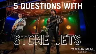 5 Questions With Stone Jets | Yamaha Music London