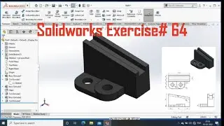 SOLIDWORKS EXERCISE# 64 | 3D MODELLING FOR BEGINNERS