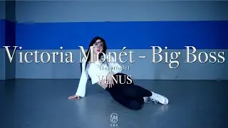 VENUS Choreography / Victoria Monét - Big Boss (Interlude)
