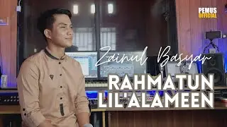 Rahmatun Lil'Alameen - Maher Zain | Cover By Zainul Basyar