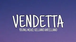 Young Miko, Villano Antillano - Vendetta (Letra)