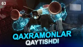 QAXRAMONLAR QAYTISHMOQDA ● SKIBIDI XOJAT TAHLIL 63