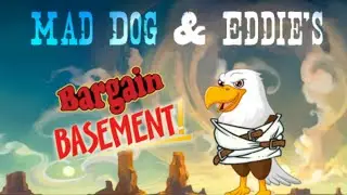 Mad Dog & Eddie's Bargain Basement