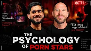 The Psychology of Porn Stars !! 