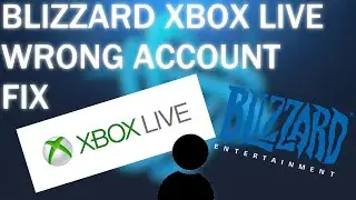 Blizzard XBOX Live Wrong Connected Account Fix