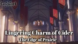 Lingering Charm of Cider | The Edge of the Prairie | Genshin Concert 2021