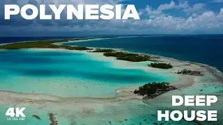 Ocean Therapy | French Polynesia in 4K | Aerial Deep House Relaxation for Your TV