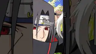 LA POSSIBILE ALLEANZA TRA ITACHI E JIRAIYA