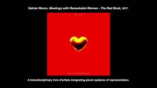 Sahlan Momo, Meetings with Remarkable Women (2017). Livre d'artiste.