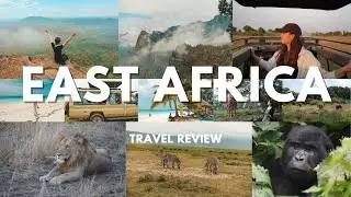 East Africa Review - Kenya, Tanzania, Uganda & Rwanda